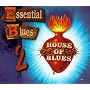 House of Blues: Essential Blues V.2