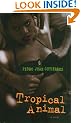 Tropical Animal: A Novel