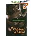 Tropical Animal: A Novel