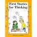 First Stories for Thinking