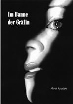 Im Banne der Gräfin: Aus dem Leben eines Casanovas