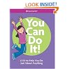 You Can Do It!: A Kit to Help You Do Just about Anything (American Girl) (American Girl Library)