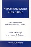 Neighborhoods and Crime: The Dimensions of Effective Community Control