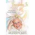 Freedom is...: Liberating Your Boundless Potential