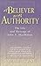 Books : A Believer with Authority: The Life and Message of John A. MacMillan