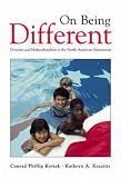 On Being Different: Diversity and Multiculturalism in the North American Mainstream