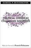 Political Order in Changing Societies (The Henry L. Stimson Lectures Series)