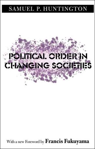 Political Order in Changing Societies (The Henry L. Stimson...