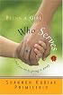 Being a Girl Who Serves: How to Find Your Life by Giving It Away (Being a Girl)