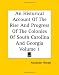 An Historical Account Of The Rise And Progress Of The Colonies Of South Carolina And Georgia Volume 1
