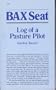Bax Seat: Log of a Pasture Pilot