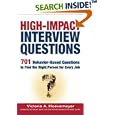 High-Impact Interview Questions: 701 Behavior-Based Questions to Find the Right Person for Every Job