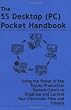 The 5S Desktop (PC) Pocket Handbook - Using the Power of the Toyota Production System (Lean) to Organize and Control Your Electronic Files and Folders