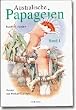 Australische Papageien Bd. 1