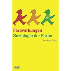 Farbwirkungen: Soziologie der Farbe