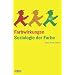 Farbwirkungen: Soziologie der Farbe