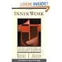 Inner Work: Using Dreams and Active Imagination for Personal Growth