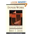 Inner Work: Using Dreams & Active Imagination for Personal Growth: Using Dreams and Active Imagination for Personal Growth