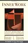 Inner Work: Using Dreams & Active Imagination for Personal Growth: Using Dreams and Active Imagination for Personal Growth