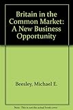 Britain in the Common Market : a new business opportunity