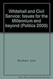Whitehall and the Civil Service : issues for the Millennium and beyond