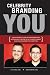 Celebrity Branding You: A Revolutionary System for Entrepreneurs and Professionals to Become the Go-To-Expert, Dominate Your Field and Eliminate the Competition