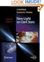 New Light on Dark Stars: Red Dwarfs, Low-Mass Stars, Brown Stars (Springer Praxis Books / Astronomy and Planetary Sciences)