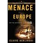 Menace in Europe: Why the Continent's Crisis Is Am&hellip by Claire Berlinski