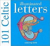 101 Celtic Illuminated Letters (101 Celtic)
