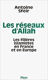 Les R�seaux d'Allah : Les fili�res islamistes en France et en Europe