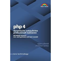 PHP 4 - new technology . Dynamische Webauftritte professionell realisieren