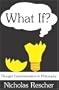 What If?: Thought Experimentation in Philosophy