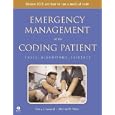 The Emergency Management of the Coding Patient: Cases, Algorithms, Evidence: Revised Reprint... by Emily Senecal and Michael R Filbin