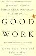 Good Work: When Excellence and Ethics Meet