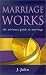 Marriage Works: The Ultimate G...