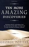 Ten More Amazing Discoveries