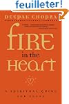 Fire in the Heart: A Spiritual Guide...