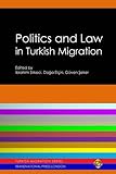 Politics and law in Turkish migration