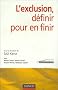 L'Exclusion : D�finir pour en finir