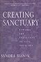 Creating Sanctuary: Toward the Evolution of Sane Societies: Towards the Evolution of Sane Communities