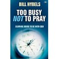Too Busy Not to Pray