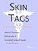 Image of Skin Tags - A Medical Dictionary, Bibliography, and Annotated Research Guide to Internet References