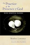 Practicing God's Presence: Brother Lawrence For Today's reader