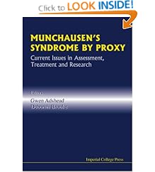 Munchausen's Syndrome by Proxy: Current Issues in Assessment, Treatment and Research (Medical Science)
