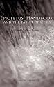 Epictetus' Handbook and the Tablet of Cebes: Guides to Stoic Living
