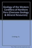 The geology of the Western Cordillera of northern Peru