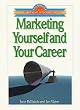 Marketing Yourself and Your Career (Personal Growth and Development Collection)