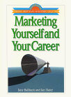 Marketing Yourself And Your Career (Personal Growth and Development Collection)