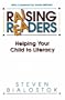Raising Readers: Helping Your Child to Literacy