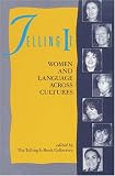 Telling it: Women and language across cultures, the transformation of a conference